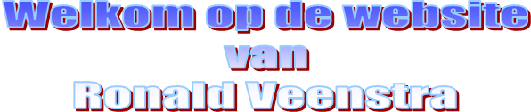 Welkom op de website
van
Ronald Veenstra